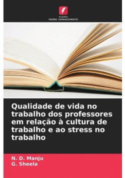 Qualidade de vida no trabalho dos professores em relação à cultura de trabalho e ao stress no trabalho