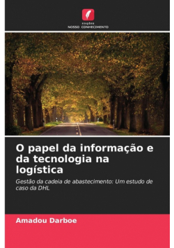 O papel da informação e da tecnologia na logística