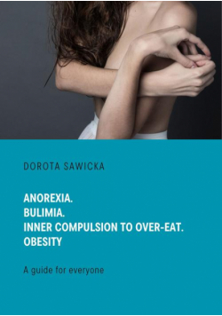 Anorexia. Bulimia. Inner compulsion to over-eat. Obesity