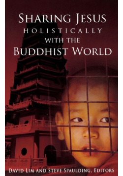 Sharing Jesus Holistically with the Buddhist World