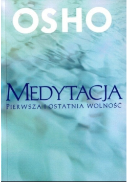 Medytacja Pierwsza i ostatnia wolność