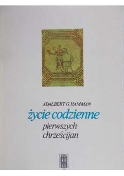 Życie codzienne pierwszych chrześcijan