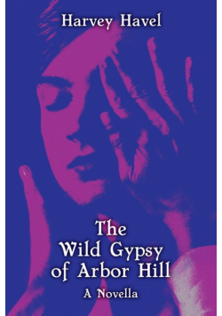 The Wild Gypsy of Arbor Hill