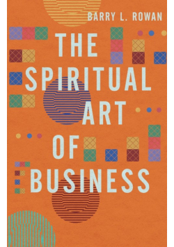 The Spiritual Art of Business