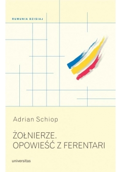 Żołnierze. Opowieść z Ferentari
