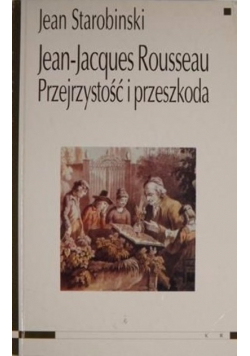 Jacques Rousseau Przejrzystość i przeszkoda