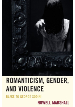 Romanticism, Gender, and Violence