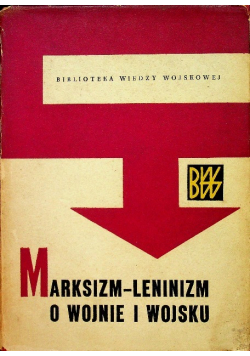 Marksizm leninizm o wojnie i wojsku