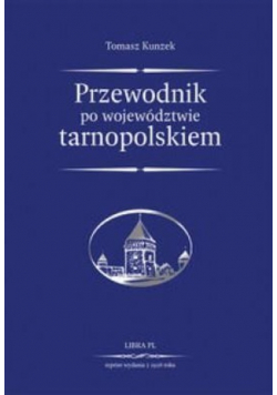 Przewodnik po województwie Tarnopolskiem Reprint z 1928 r.