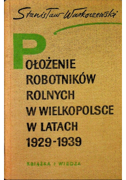 Położenie robotników rolnych w wielkopolsce 1929 1939