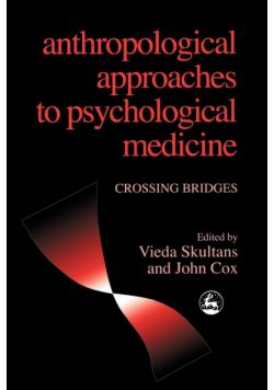 Anthropological Approaches to Psychological Medicine