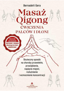 Masaż Qigong - ćwiczenia palców i dłoni