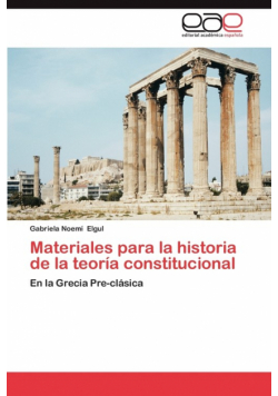 Materiales Para La Historia de La Teoria Constitucional