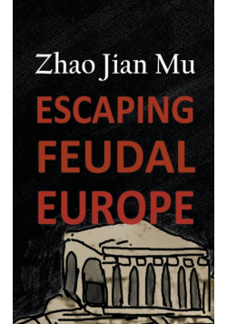 Escaping Feudal Europe
