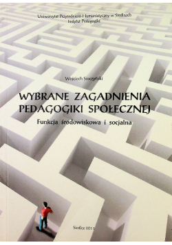 Wybrane zagadnienia pedagogiki społecznej