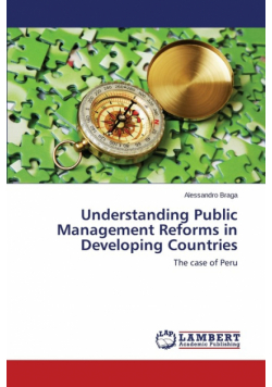 Understanding Public Management Reforms in Developing Countries