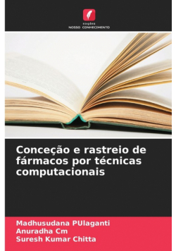 Conceção e rastreio de fármacos por técnicas computacionais