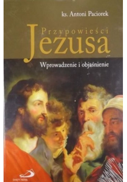 Przypowieści Jezusa Wprowadzenie i objaśnienie