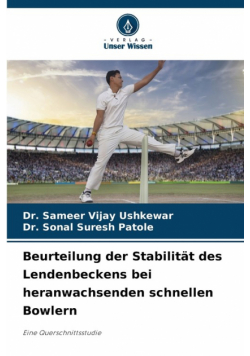 Beurteilung der Stabilität des Lendenbeckens bei heranwachsenden schnellen Bowlern