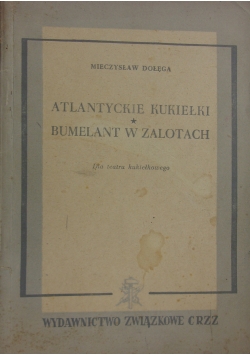 Atlantyckie kukiełki ,bumelant w zalotach