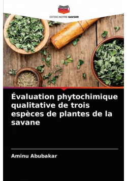 Évaluation phytochimique qualitative de trois espèces de plantes de la savane