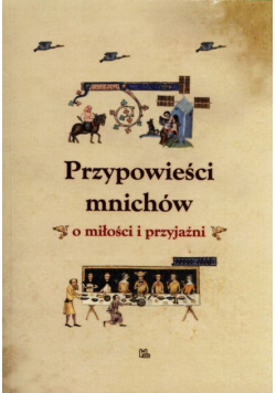 Przypowieści mnichów o miłości i przyjaźni