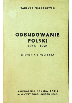 Odbudowanie Polski 1914 - 1921