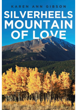 Silverheels Mountain of Love