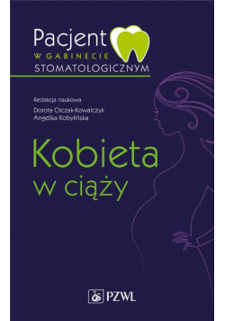 Pacjent w gabinecie stomatologicznym. Kobieta w ciąży