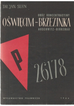 Obóz koncentracyjny Oświęcim Brzezinka Auschwitz  Birkenau