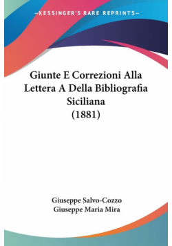 Giunte E Correzioni Alla Lettera A Della Bibliografia Siciliana (1881)