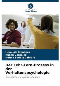 Der Lehr-Lern-Prozess in der Verhaltenspsychologie