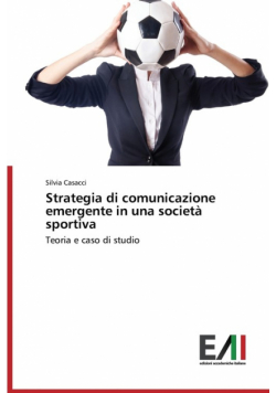 Strategia Di Comunicazione Emergente in Una Societa Sportiva