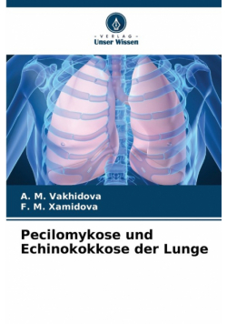 Pecilomykose und Echinokokkose der Lunge