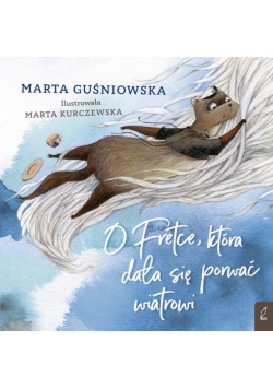O Fretce, która dała się porwać wiatrowi