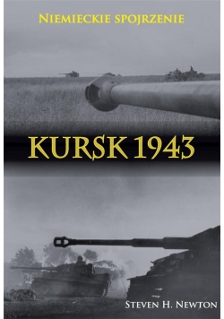 Kursk 1943. Niemieckie spojrzenie. Naoczne świadec