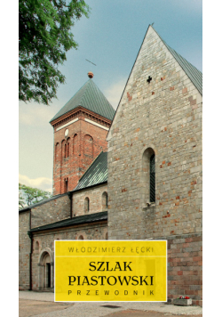 Szlak Piastowski Przewodnik