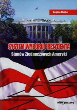 System wyboru prezydenta Stanów Zjednoczonych Ameryki