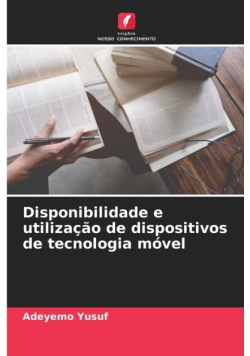 Disponibilidade e utilização de dispositivos de tecnologia móvel