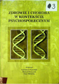 Zdrowie i choroba w kontekście psychospołecznym