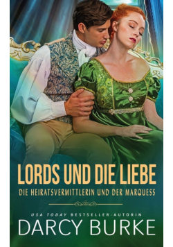 Die Heiratsvermittlerin und der Marquess