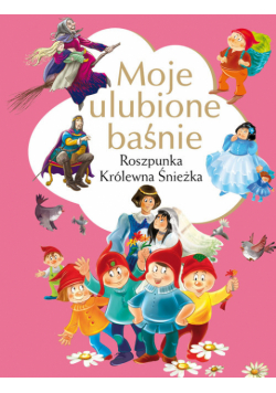 Moje ulubone baśne Roszpunka, Królewna Śneżka