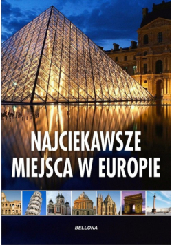 Najciekawsze miejsca w Europie