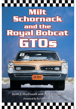 Milt Schornack and the Royal Bobcat GTOs