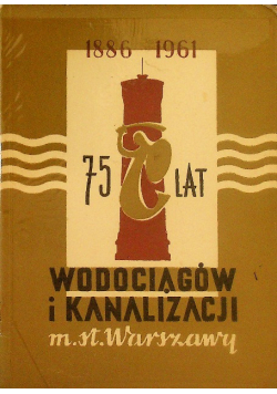 75 Lat Wodociągów I Kanalizacji