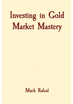 Investing in Gold Market Mastery