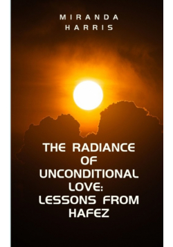 The Radiance of Unconditional Love