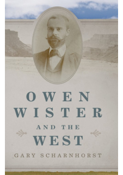 Owen Wister and the West