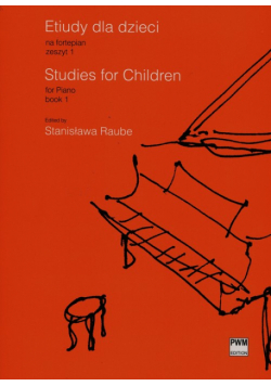 Etiudy dla dzieci na fortepian zeszyt 1