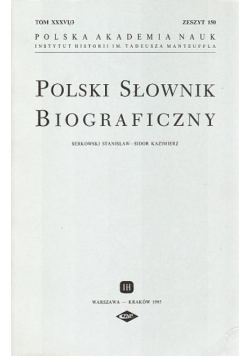 Polski Słownik Biograficzny Tom XXXVI Zeszyt 150
